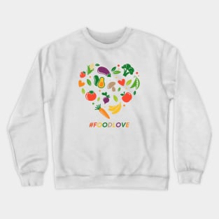 Foodies Foodlove hashtag Crewneck Sweatshirt